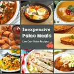 Inexpensive Paleo Meals. Low cost Paleo recipes.