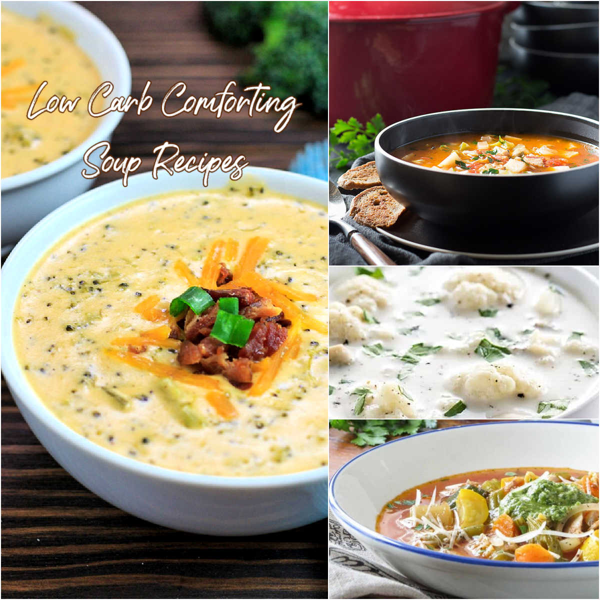 A collection and collage of low carb comforting soups.