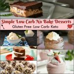 Simple Low Carb No Bake Desserts- Gluten Free, Low Carb & Keto