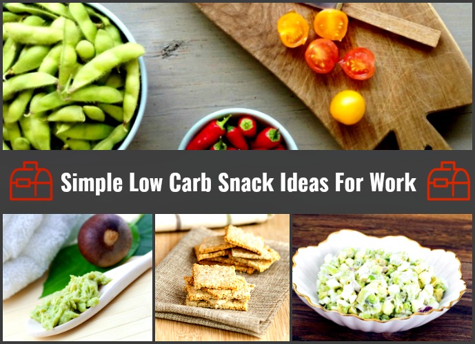 Simple Low Carb Snack Ideas For Work