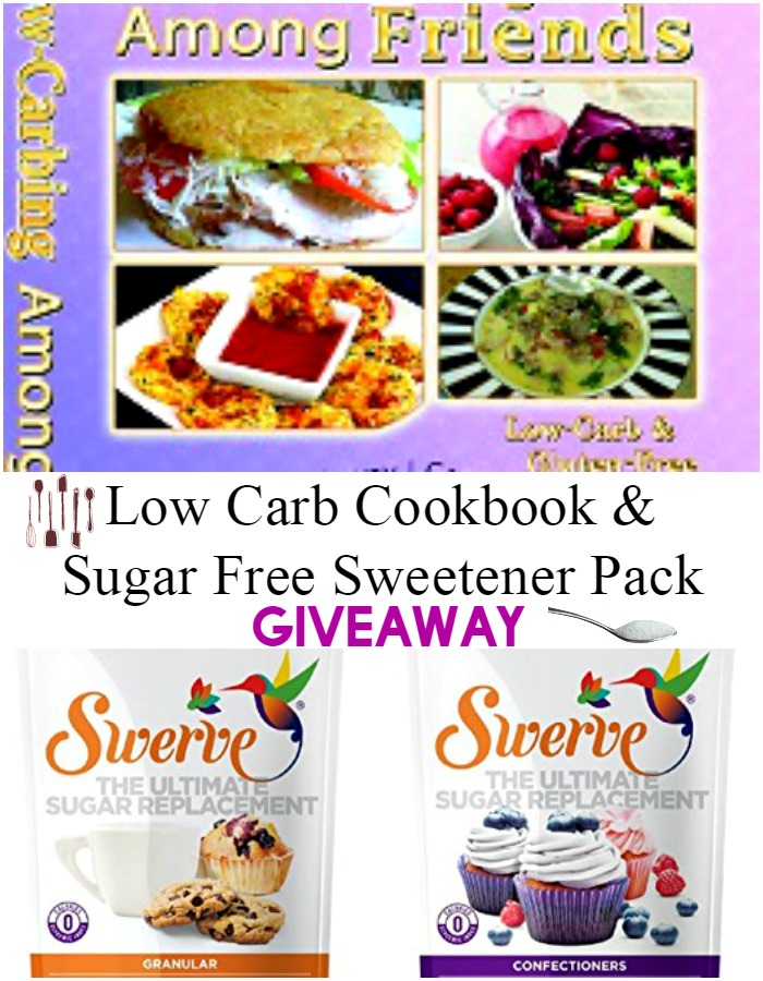 Low Carbing Among Friends Cookbook & Sugar Free Sweetener Giveaway- Enter To Win!