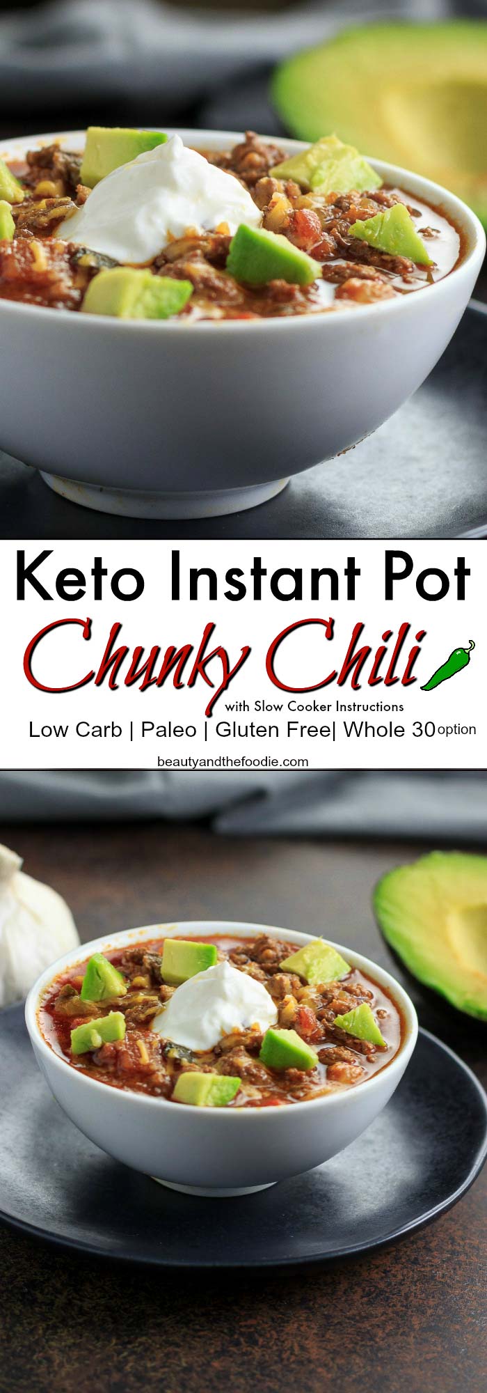 Keto Instant Pot Chunky Chili with Slow Cooker Option- low carb, paleo and whole 30 option.
