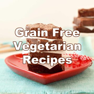 Vegetarian & Vegan Grain Free Recipes