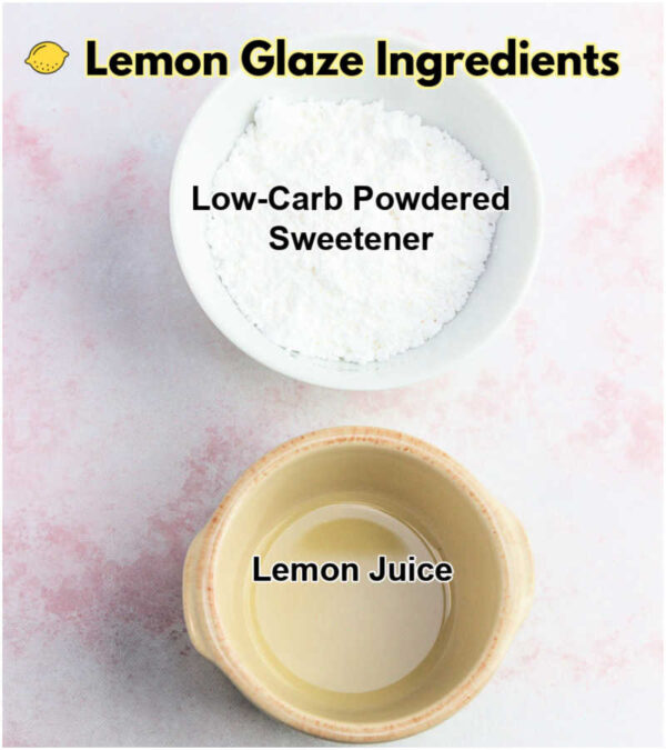 Lemon glaze ingredients for making keto lemon poppy seed muffins.